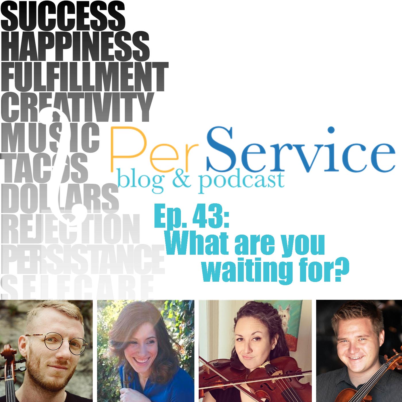 What are you Waiting For? [PSP 43] – Orchestra Excerpts